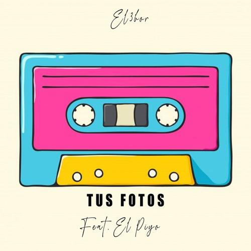 TUS FOTOS (feat. El piyo)