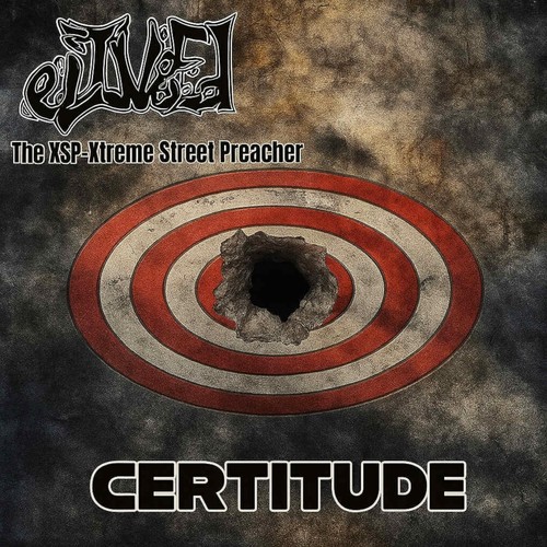 Certitude (feat. The Xsp-Xtreme Street Preacher)