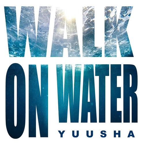 Walk on Water