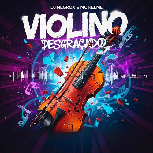 VIOLINO DESGRAÇADO (Explicit)