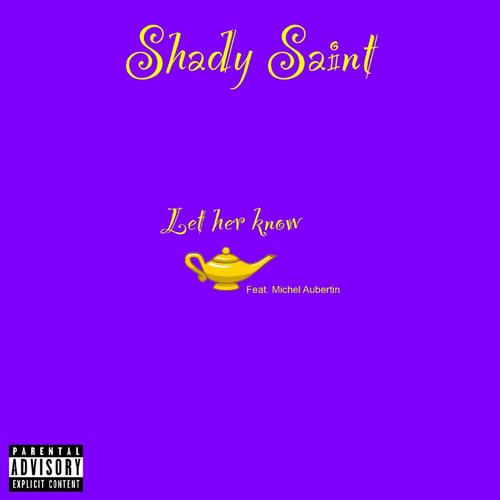 Let Her Know (feat. Michel Aubertin) [Explicit]