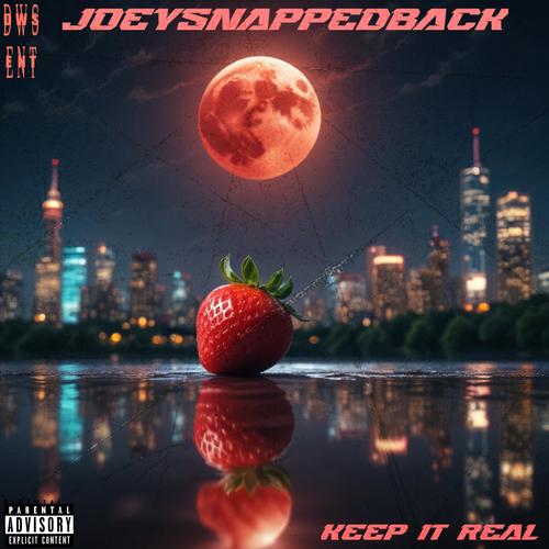 KEEP IT REAL (Explicit)