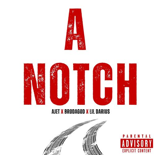A Notch (feat. BrodaGod & Lil Darius) [Explicit]