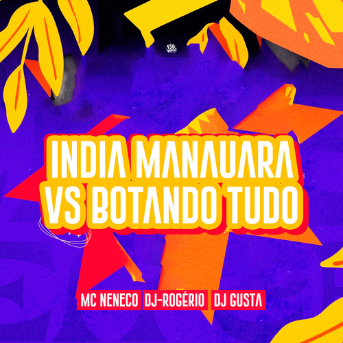 ÍNDIA MANAUARA vs BOTANDO TUDO (Explicit)
