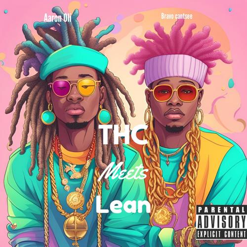 THC MEETS LEAN (Explicit)