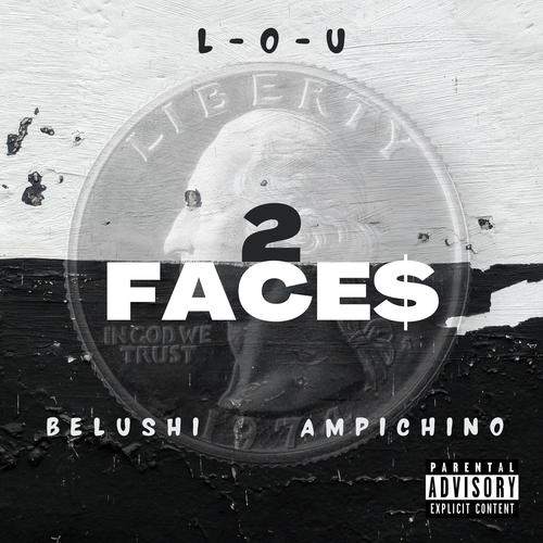 2 Faces (feat. L-O-U & Ampichino) [Explicit]