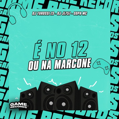 É No 12 ou Na Marcone (Explicit)