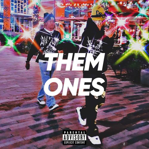 Them Ones (Explicit)