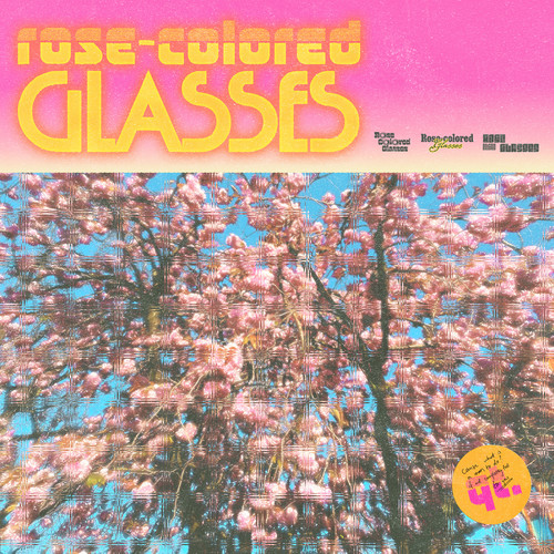 Rose Colored Glasses