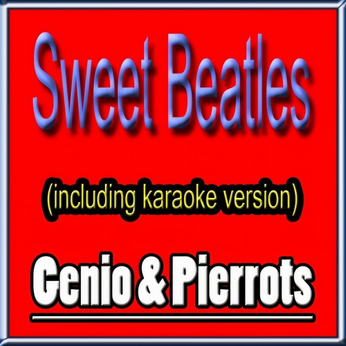 Sweet Beatles (Including Karaoke Version)