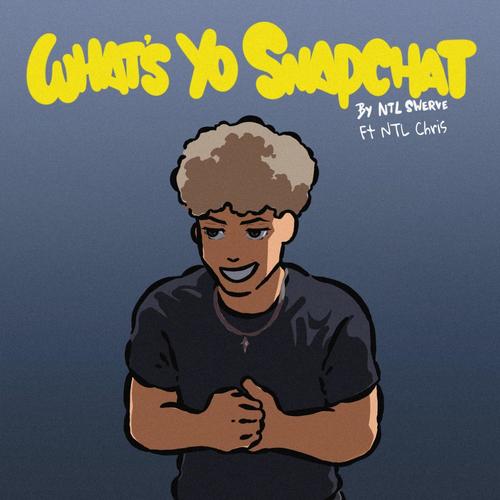 Whats yo Snapchat (feat. NTL Chris) [Explicit]