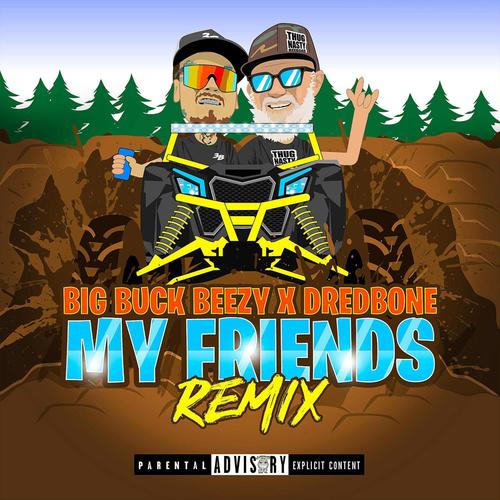 MY FRIENDS REMIX (feat. DREDBONE) [Explicit]