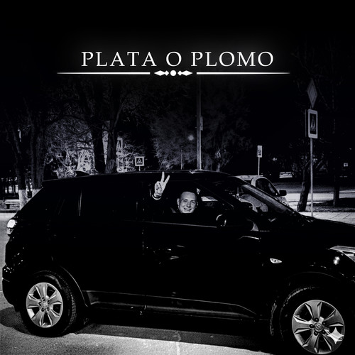 Plata O Plomo (Explicit)