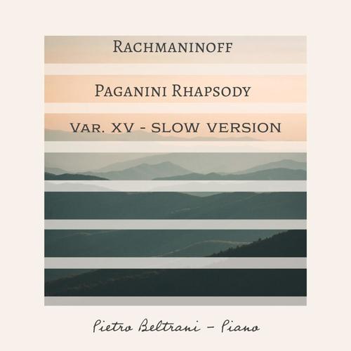 Rachmaninoff (Paganini Rhapsody Var. XV) (Slow Version)