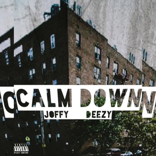 Calm Down (feat. General Deezy) [Explicit]