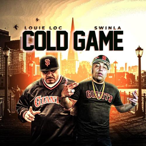 COLD GAME (feat. Louie Loc & Swinla) [Explicit]