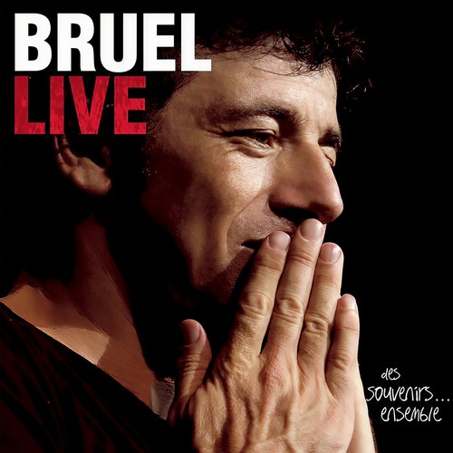 Bruel Live: Des Souvenirs...Ensemble