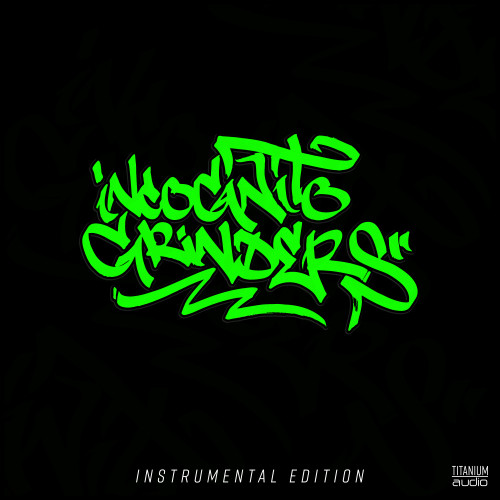 Incognito Grinders (Instrumental Edition)