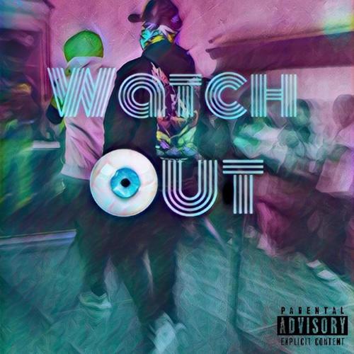 Watch Out (feat. FYG KALEL) [Explicit]
