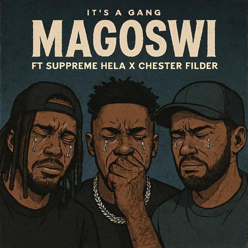 Magoswi (feat. Suppreme Hela & Chester Filder) [Explicit]