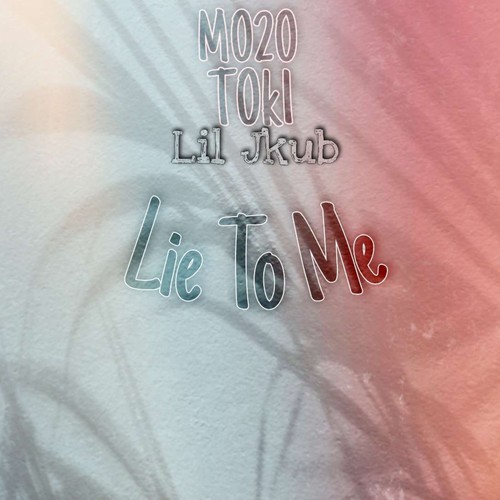 Lie to Me (feat. T0K1 & Lil Jkub) [Explicit]