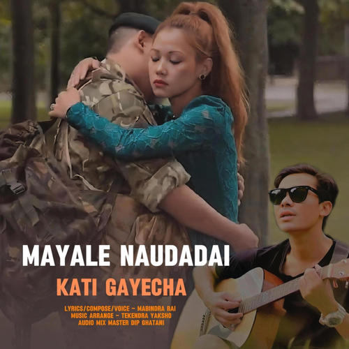 Mayale Naudadai Kati Gayecha Mabindra Rai