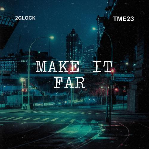 MAKE IT FAR (Explicit)