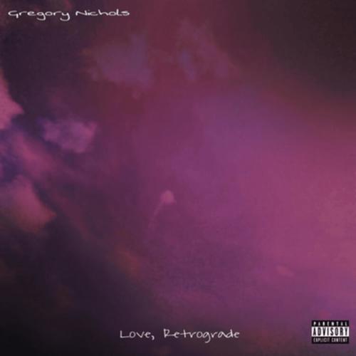 Love, Retrograde. (Explicit)