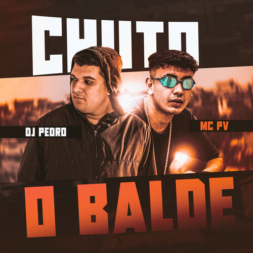 Chuto o Balde (Explicit)