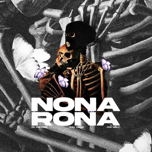 Nona Rona (feat. Db Mandala & Kay Oscar) [Explicit]