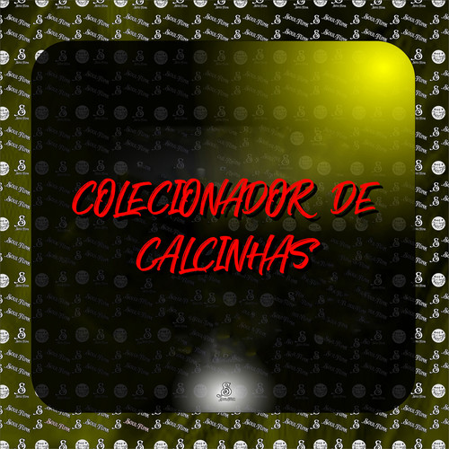 Colecionador de Calcinhas (Explicit)