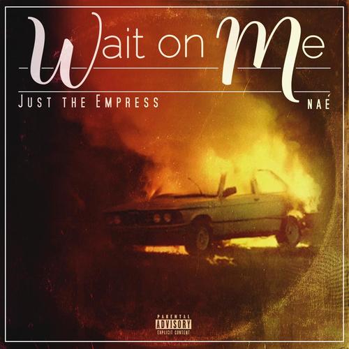 Wait on Me (Explicit)