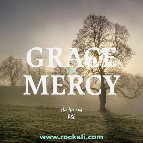 Grace and Mercy