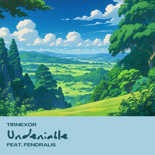 Undeniable (feat. Fendralis)