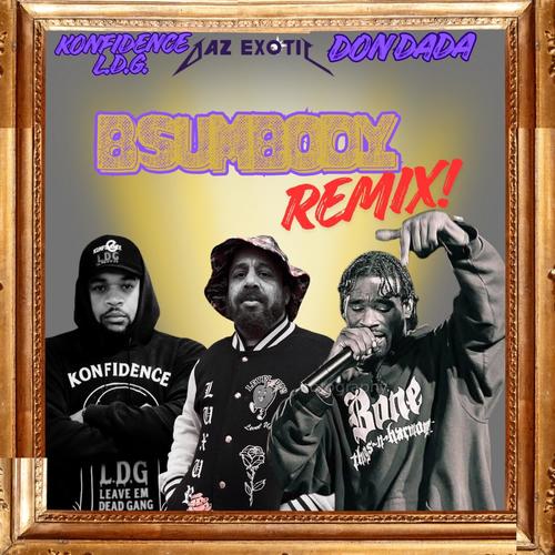 B Sumbody (feat. Don Dada G.N.D. & Konfidence) [REMIX 1] [Explicit]
