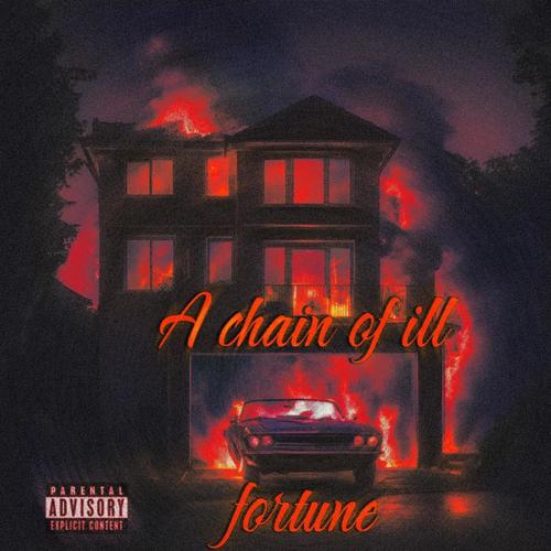 A Chain of ILL Fortune (Explicit)