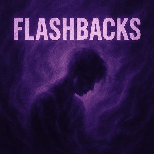 FLASHBACKS (Explicit)