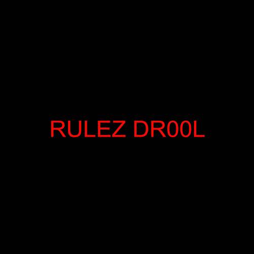 RULEZ DR00L (Explicit)