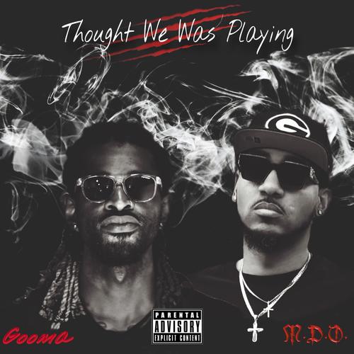 Thought We Was Playing (Explicit)