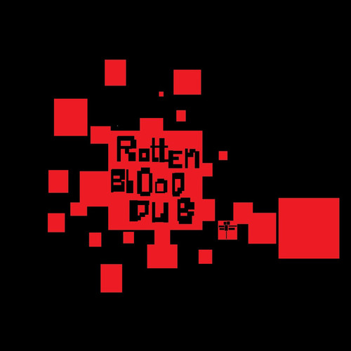 Rotten Blood Dub