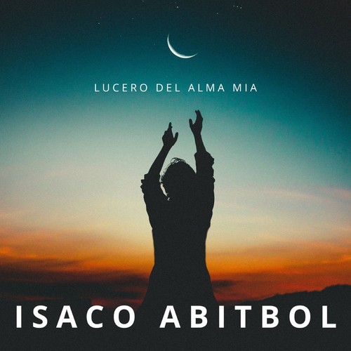 Lucero del alma mia