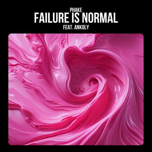 Failure Is Normal (feat. Ankoly)
