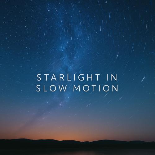 Starlight in Slow Motion