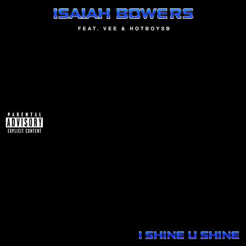 I SHINE, U SHINE (feat. Vee & HotBoySB) [Explicit]