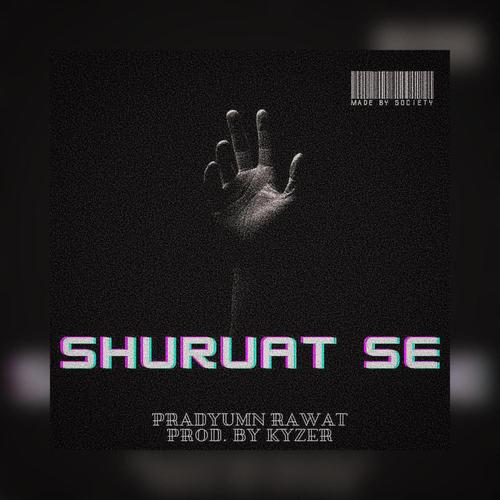 Shuruat Se (Explicit)