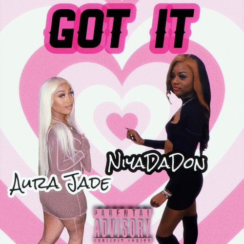 Got It (feat. NiyaDaDon) [Explicit]