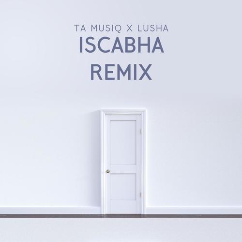 Is'cabha (feat. Lusha)
