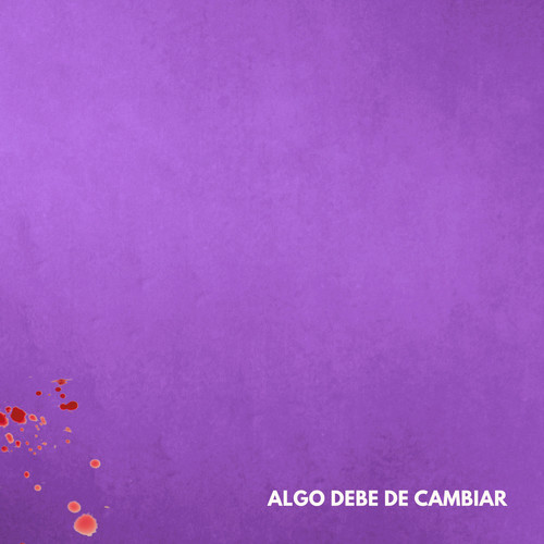 Algo Debe de Cambiar