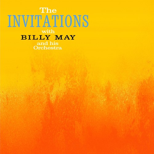 The Invitations with Billy May and his Orchestra