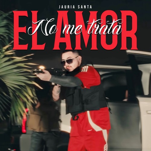 El Amor No Me Trata (Explicit)